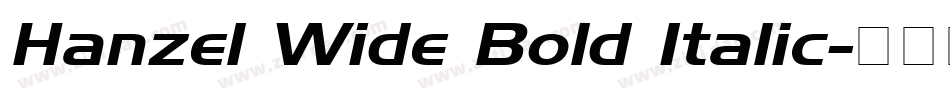 Hanzel Wide Bold Italic字体转换